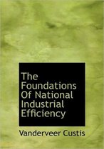 The Foundations of National Industrial Efficiency