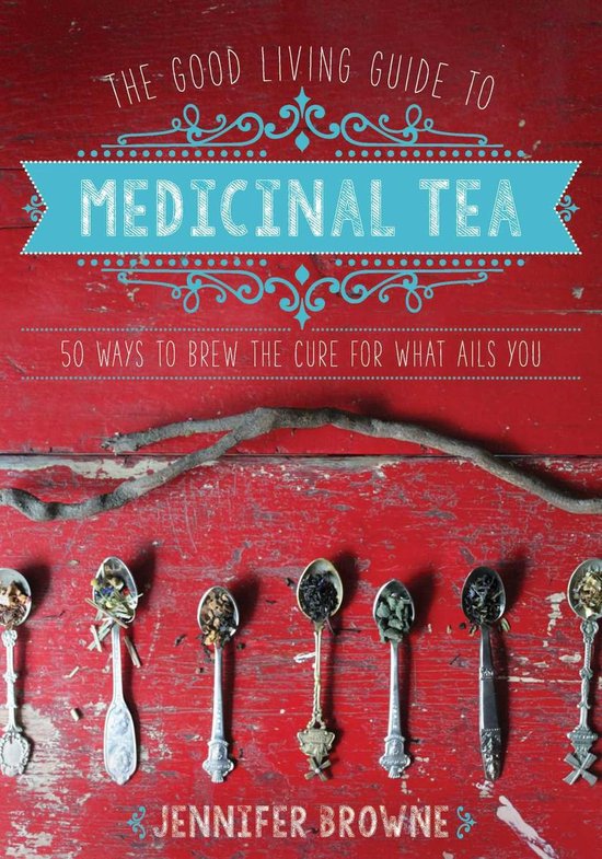 The Good Living Guide to Medicinal Tea - cover