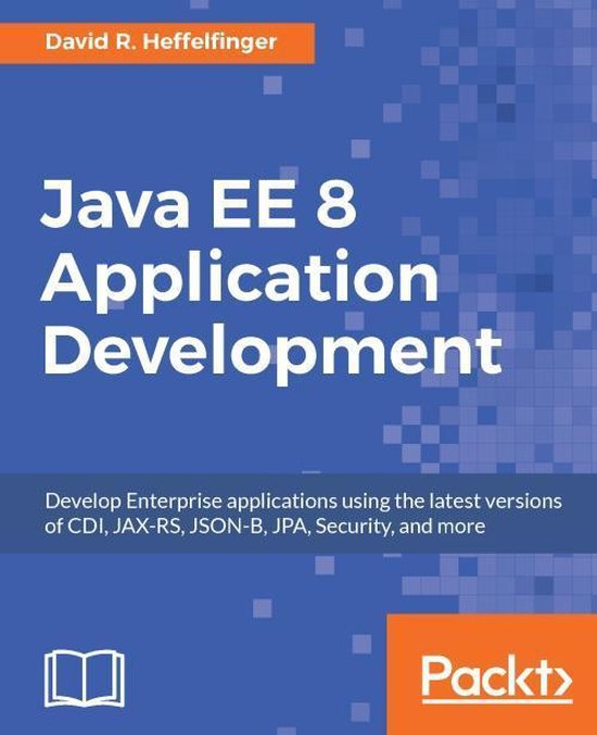 Java EE 8 Application Development (ebook), David R. Heffelfinger