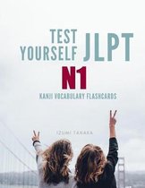 Test Yourself JLPT N1 Kanji Vocabulary Flashcards