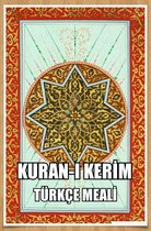 Kuran-ı Kerimin Türkçe Meali (TAM TASVİR)