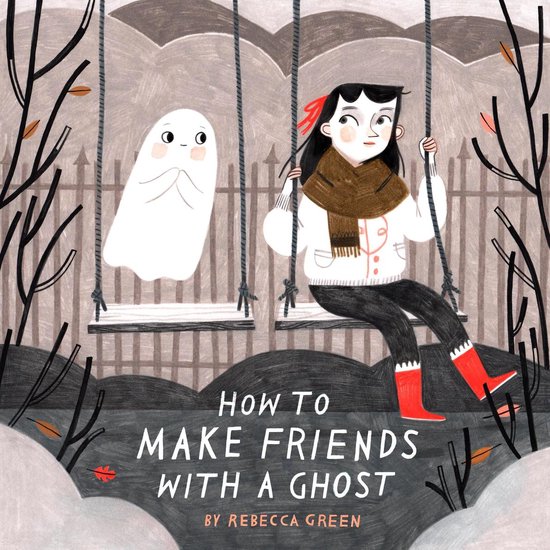 Illustratie van een meisje op een schommel naast een vriendelijke geest, met de tekst 'How to Make Friends with a Ghost'.