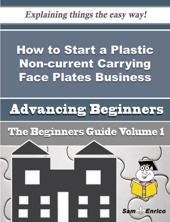 How to Start a Plastic Non-current Carrying Face Plates Business (Beginners Guide)