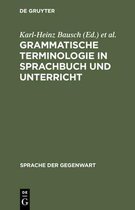 Sprache Der Gegenwart- Grammatische Terminologie in Sprachbuch und Unterricht