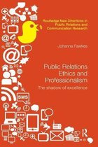Routledge New Directions in PR & Communication Research- Public Relations Ethics and Professionalism