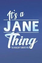 It's a Jane Thing You Wouldn't Understand