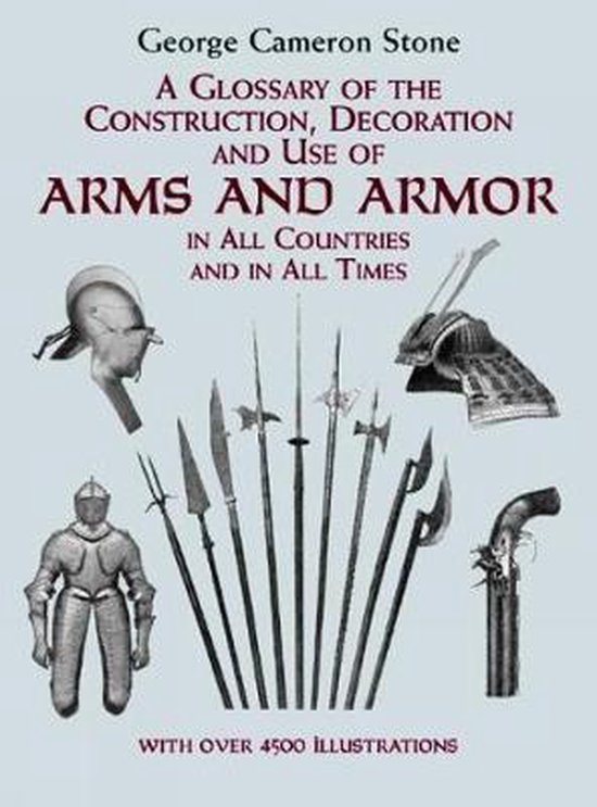 A Glossary of the Construction, Decoration and Use of Arms a ... - cover