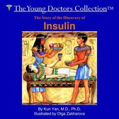 The Story of the Discovery of Insulin