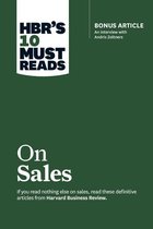HBR's 10 Must Reads - HBR's 10 Must Reads on Sales (with bonus interview of Andris Zoltners) (HBR's 10 Must Reads)