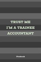 Trust Me I'm A Trainee Accountant