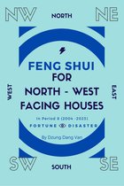 Feng Shui For North West Facing Houses - In Period 8 (2004 - 2023)