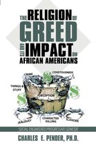 The Religion of Greed And Its Impact On African Americans