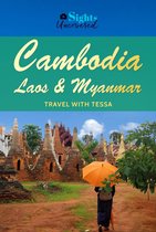 Cambodia, Laos and Myanmar: Sights Uncovered