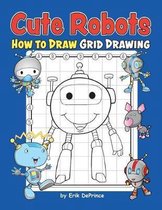 Cute Robots How To Draw Grid Drawing