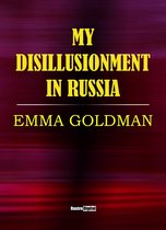 My Disillusionment in Russia