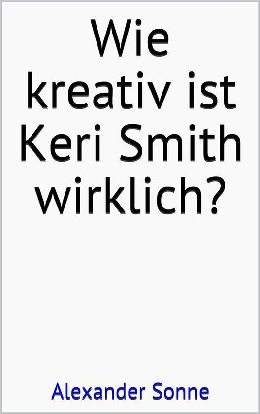 Wie kreativ ist Keri Smith wirklich? - cover