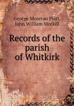 Records of the parish of Whitkirk