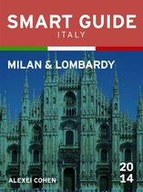 Smart Guide Italy 2 - Smart Guide Italy: Milan & Lombardy