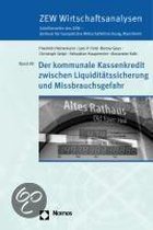 Der kommunale Kassenkredit zwischen Liquiditätssicherung und Missbrauchsgefahr