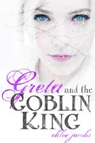 Greta and the Goblin King