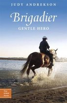 True Horse Stories 4 - Brigadier
