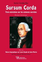 Collection Martiniste - Sursum Corda - Trois entretiens sur les sciences secrètes