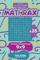 Sudoku Mathrax - 200 Easy to Normal Puzzles 9x9 (Volume 26)
