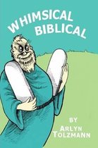Whimsical Biblical