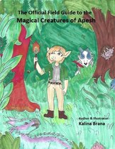 The Official Field Guide of the Magical Creatures of Apesh