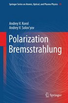 Springer Series on Atomic, Optical, and Plasma Physics 80 - Polarization Bremsstrahlung