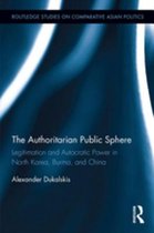 Routledge Studies on Comparative Asian Politics - The Authoritarian Public Sphere