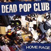 Dead Pop Club - Home Rage (CD)