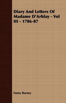 Diary And Letters Of Madame D'Arblay - Vol III - 1786-87