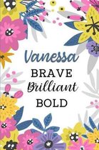 Vanessa Brave Brilliant Bold