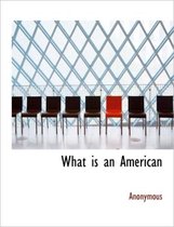 What Is an American