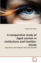 A comparative study of Aged women in Institutions and Families-Kerala