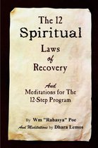 The 12 Spiritual Laws of Recovery