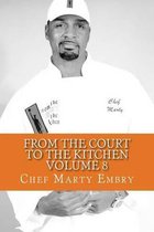From the Court to the Kitchen Volume 8
