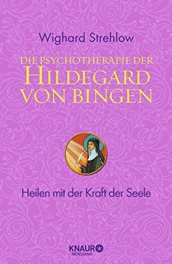 Boek 'Die Psychotherapie der Hildegard von Bingen' met op de kaft een portret van Hildegard von Bingen en de tekst 'Heilen mit der Kraft der Seele'.