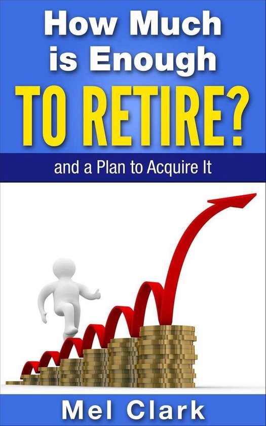 Thinking About Retirement 3 - How Much is Enough to Retire?  ... - cover