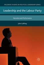 Palgrave Studies in Political Leadership - Leadership and the Labour Party