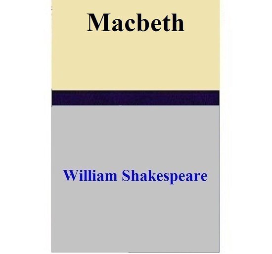 Macbeth (ebook), William Shakespeare | 1230000229647 | Boeken | bol.com