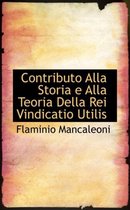 Contributo Alla Storia E Alla Teoria Della Rei Vindicatio Utilis