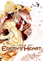 To Take An Enemy's Heart 7 - To Take An Enemy's Heart Volume 7