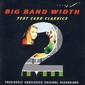 Big Band Width Test Card Vol. 2