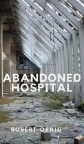 Abandoned Hospital