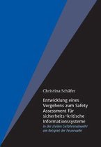 Entwicklung eines Vorgehens zum Safety Assessment fur sicherheits-kritische Informationssysteme