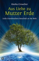 Aus Liebe Zu Mutter Erde