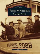Images of America - Foss Maritime Company