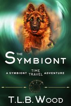 The Symbiont Time Travel Adventures Series 1 - The Symbiont (The Symbiont Time Travel Adventures Series, Book 1)